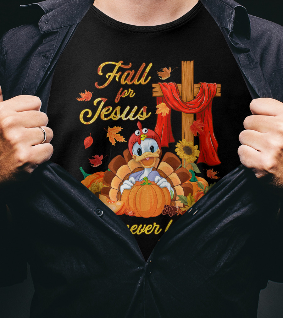 Fall For Jesus He Never Leaves T-Shirt