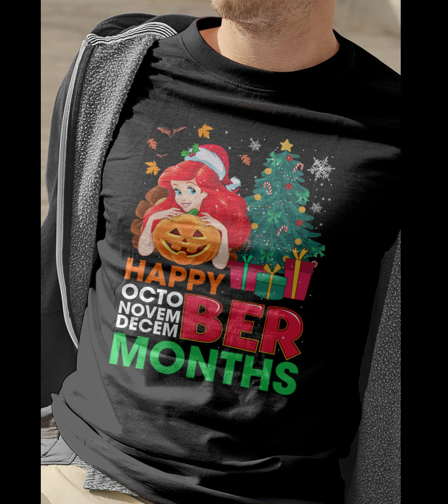Happy October November December Ber Months Ariel T-Shirt