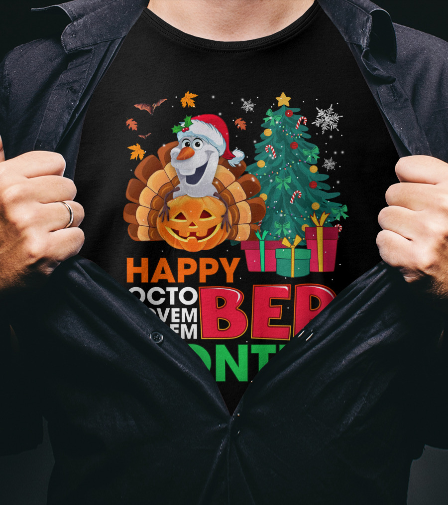 Happy Octo Novem Decem Ber Months Olaf Santa Hat Thanksgiving Pumpkin Christmas Tree Presents Snowflakes T-Shirt