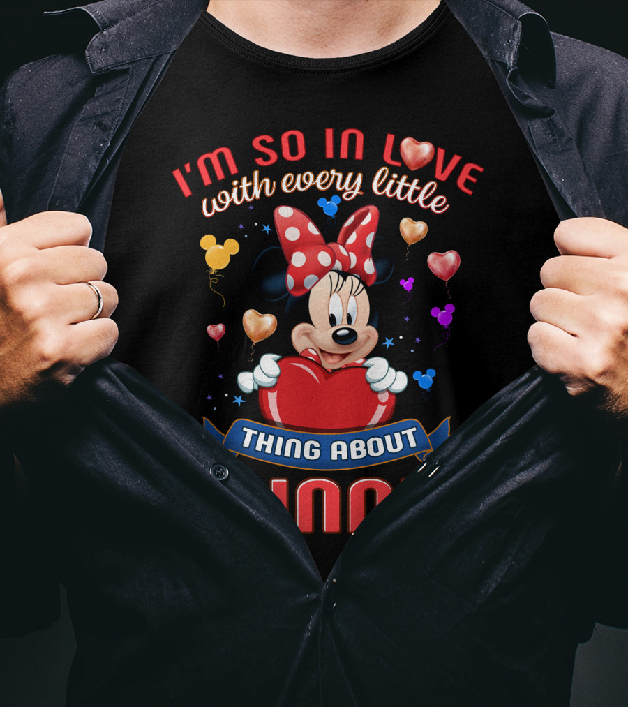 I'm So In Love With Every Little Thing About Minnie T-Shirt