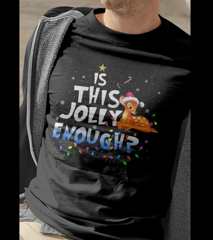 Is This Jolly Enough Bambi Santa Hat Candy Cane Lights Snowflakes T-Shirt