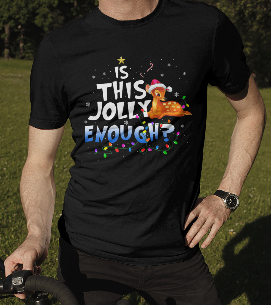 Is This Jolly Enough Bambi Santa Hat Candy Cane Lights Snowflakes T-Shirt