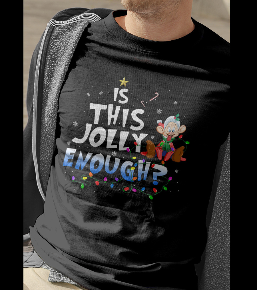 Is This Jolly Enough Dopey Christmas Lights Candy Cane Snowflakes T-Shirt