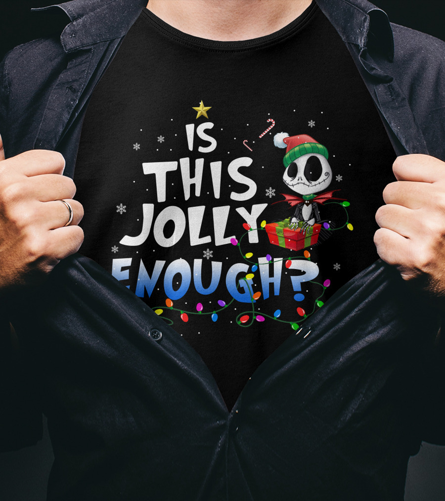 Jack Skellington Is This Jolly Enough Christmas Lights And Gifts T-Shirt