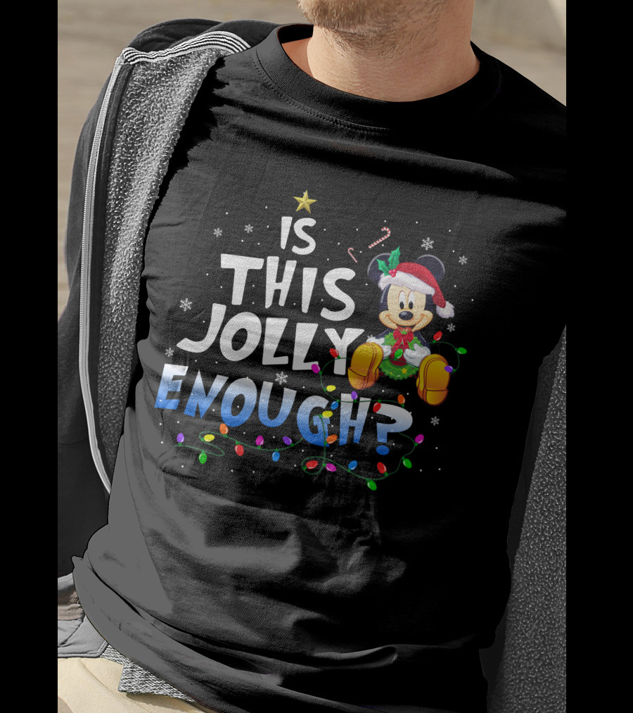 Mickey Is This Jolly Enough? T-Shirt