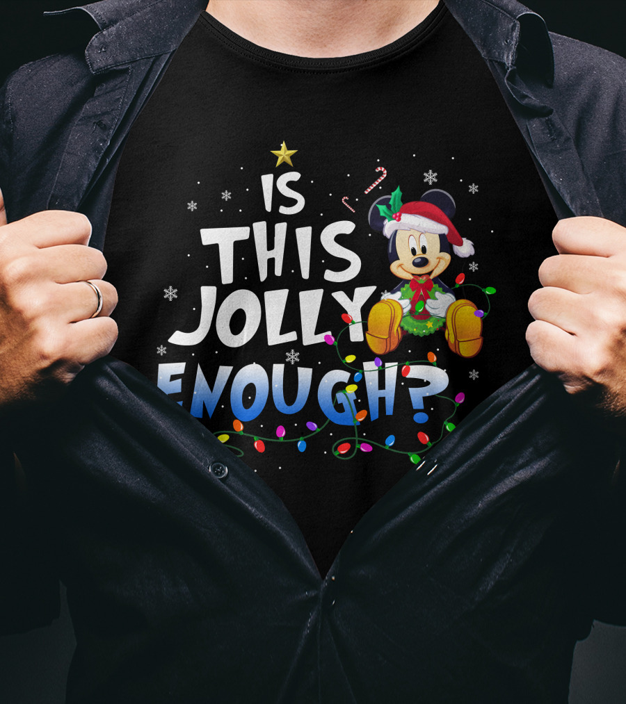 Mickey Is This Jolly Enough? T-Shirt