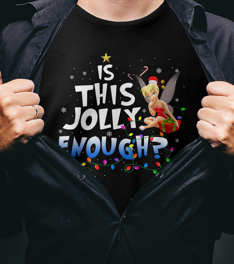 Is This Jolly Enough Tinkerbell Christmas Lights Snowflakes T-Shirt