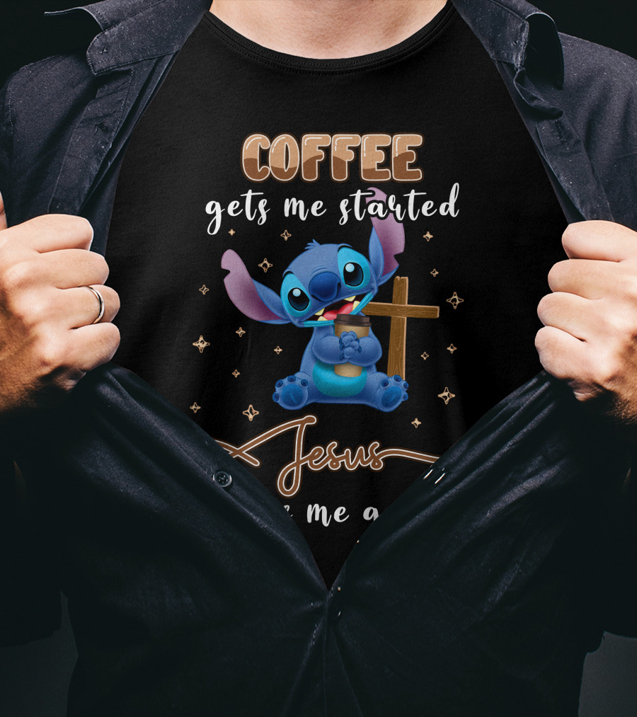 Coffee Gets Me Started Jesus Keeps Me Going Stitch T-Shirt