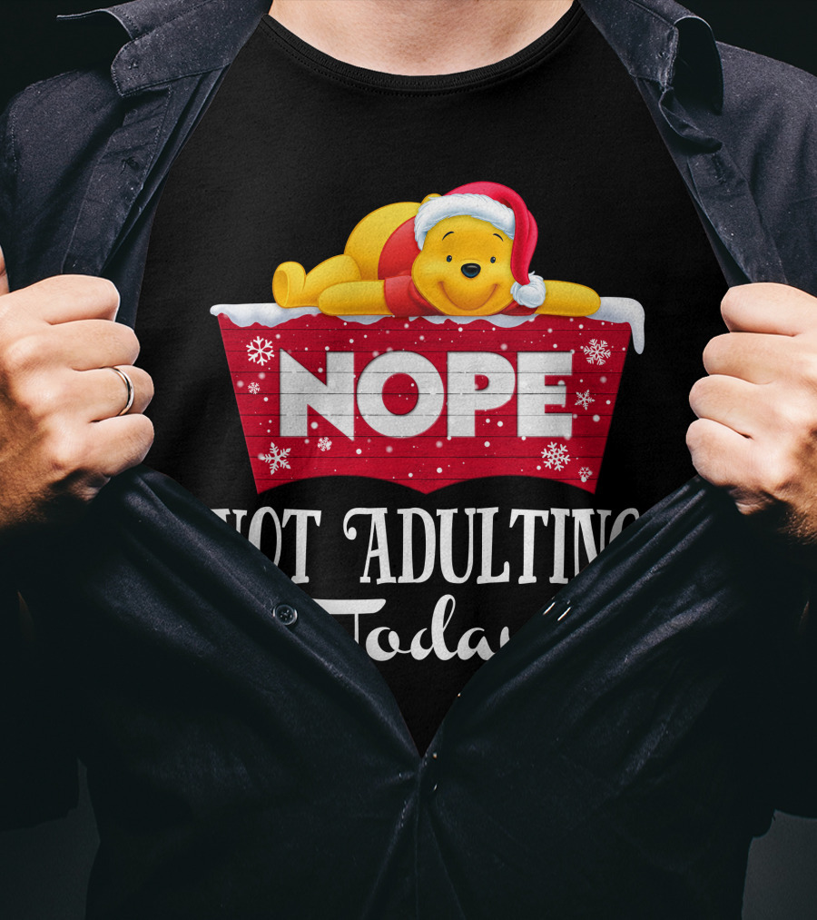 Nope Not Adulting Today Pooh Santa Hat Snowflakes T-Shirt