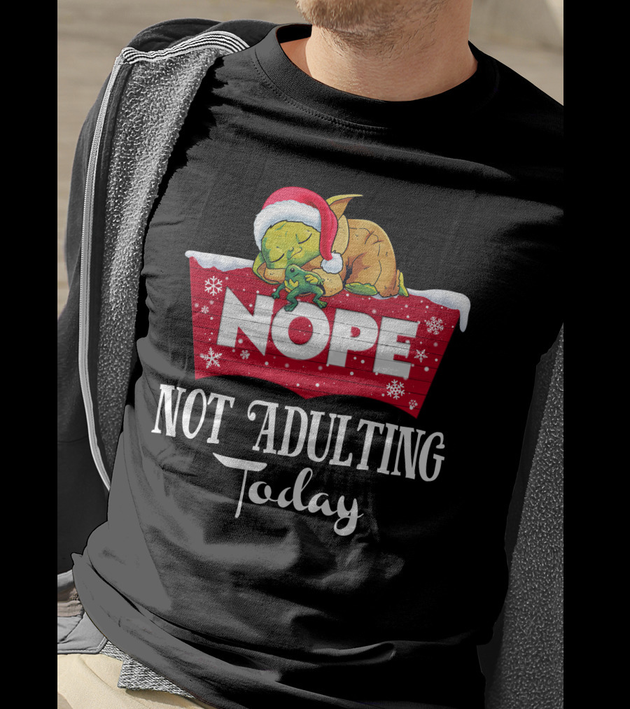 Yoda Nope Not Adulting Today Christmas Santa Hat T-Shirt