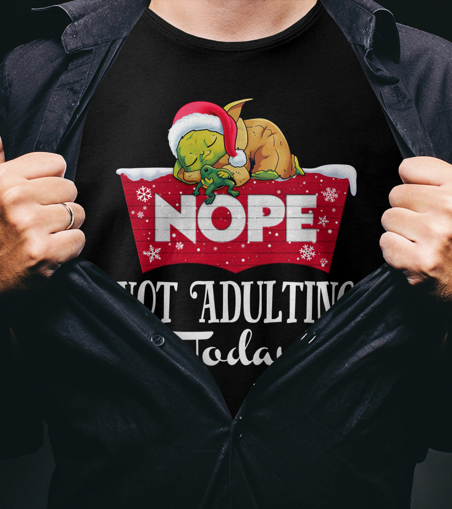 Yoda Nope Not Adulting Today Christmas Santa Hat T-Shirt