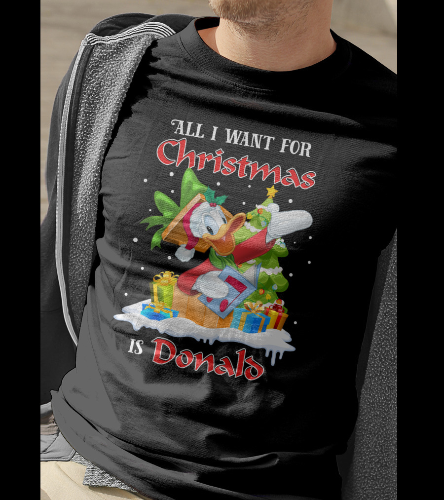 All I Want For Christmas Is Donald T-Shirt