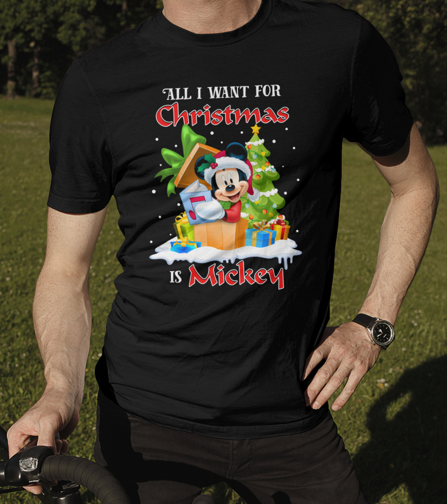 All I Want For Christmas Is Mickey T-Shirt