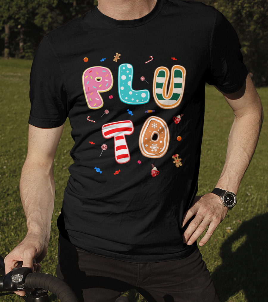 Pluto Candy Lettering With Gingerbread And Festive Treats T-Shirt