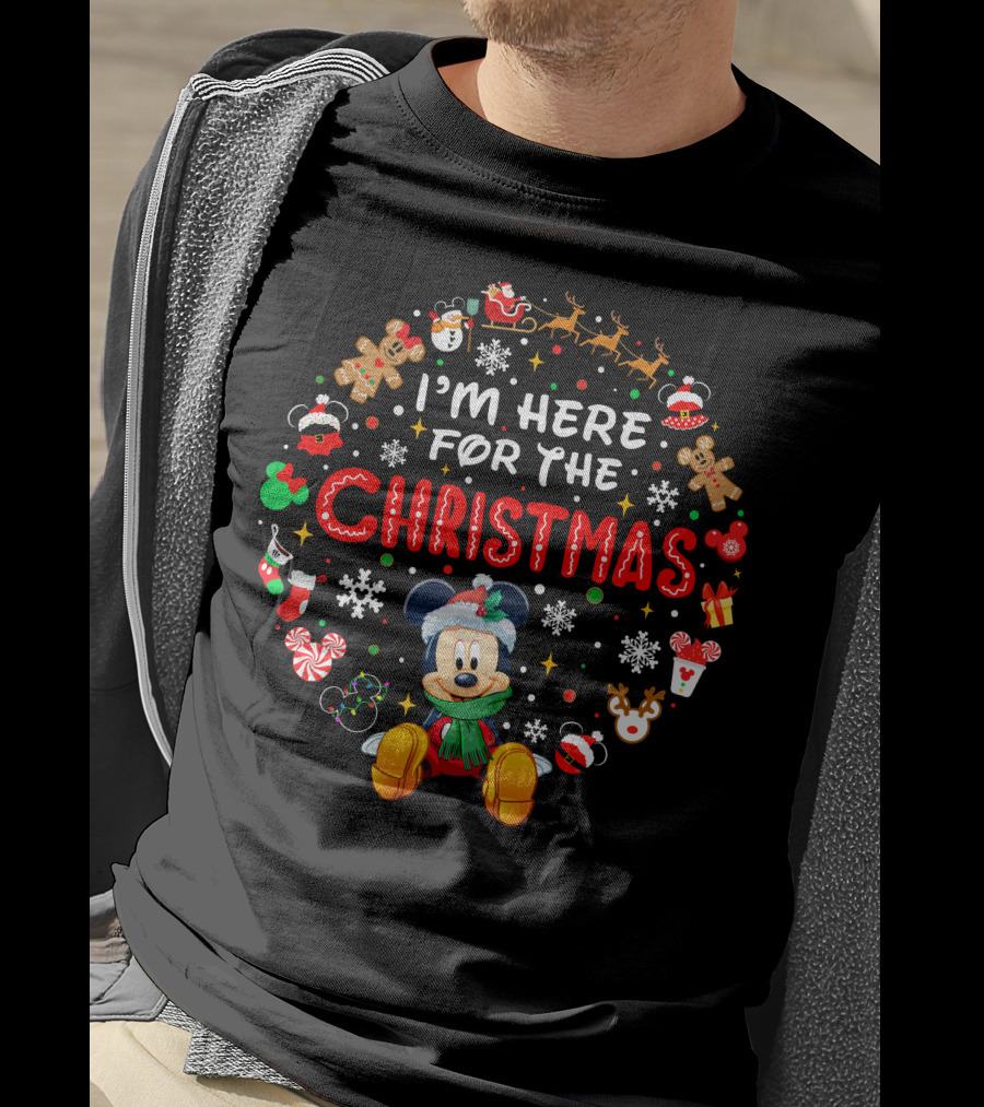 I'm Here For The Christmas Mickey Holiday Festive T-Shirt