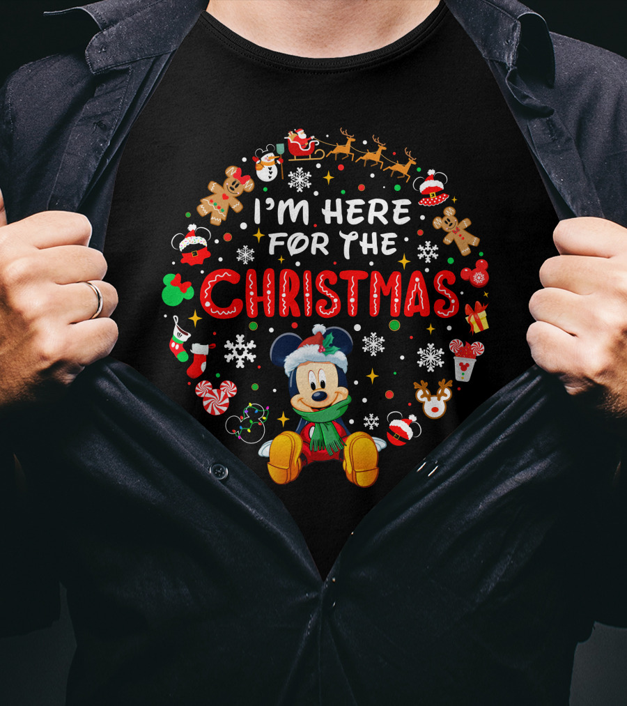 I'm Here For The Christmas Mickey Holiday Festive T-Shirt