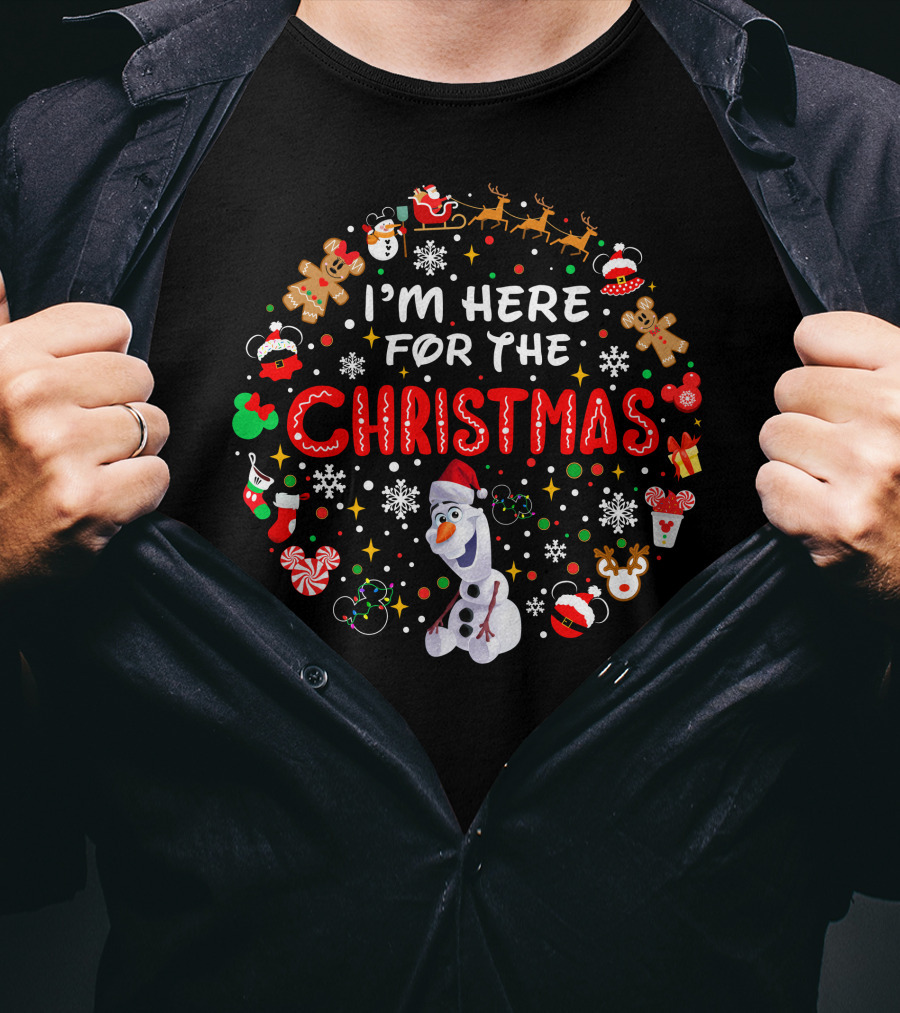I'm Here For The Christmas Olaf Snowman Reindeer Santa Gingerbread Mickey T-Shirt