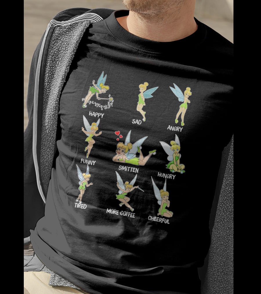 Tinkerbell Moods Happy Sad Angry Funny Smitten Hungry Tired More Coffee Cheerful T-Shirt