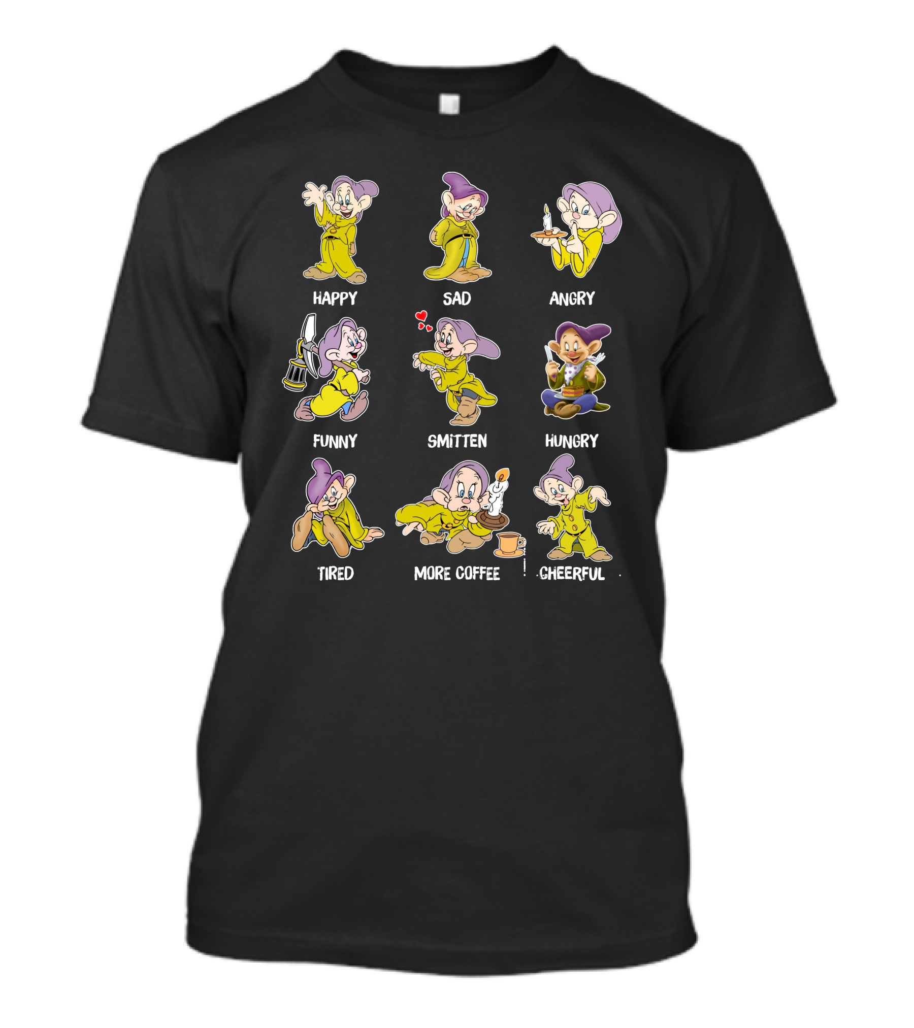 Dopey Moods Happy Sad Angry Funny Smitten Hungry Tired More Coffee Cheerful T-Shirt