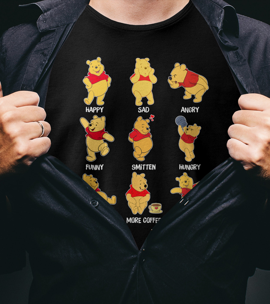 Happy Sad Angry Funny Smitten Hungry Tired More Coffee Cheerful Pooh Moods T-Shirt