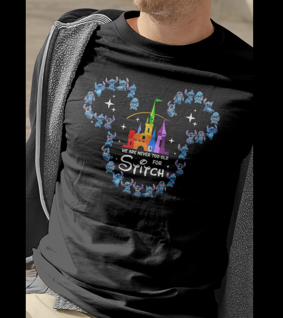 We Are Never Too Old For Stitch With Colorful Castle And Stars T-Shirt