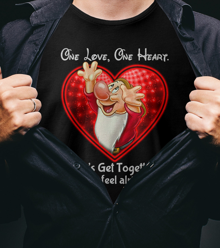 One Love One Heart Grumpy Let's Get Together And Feel Alright T-Shirt