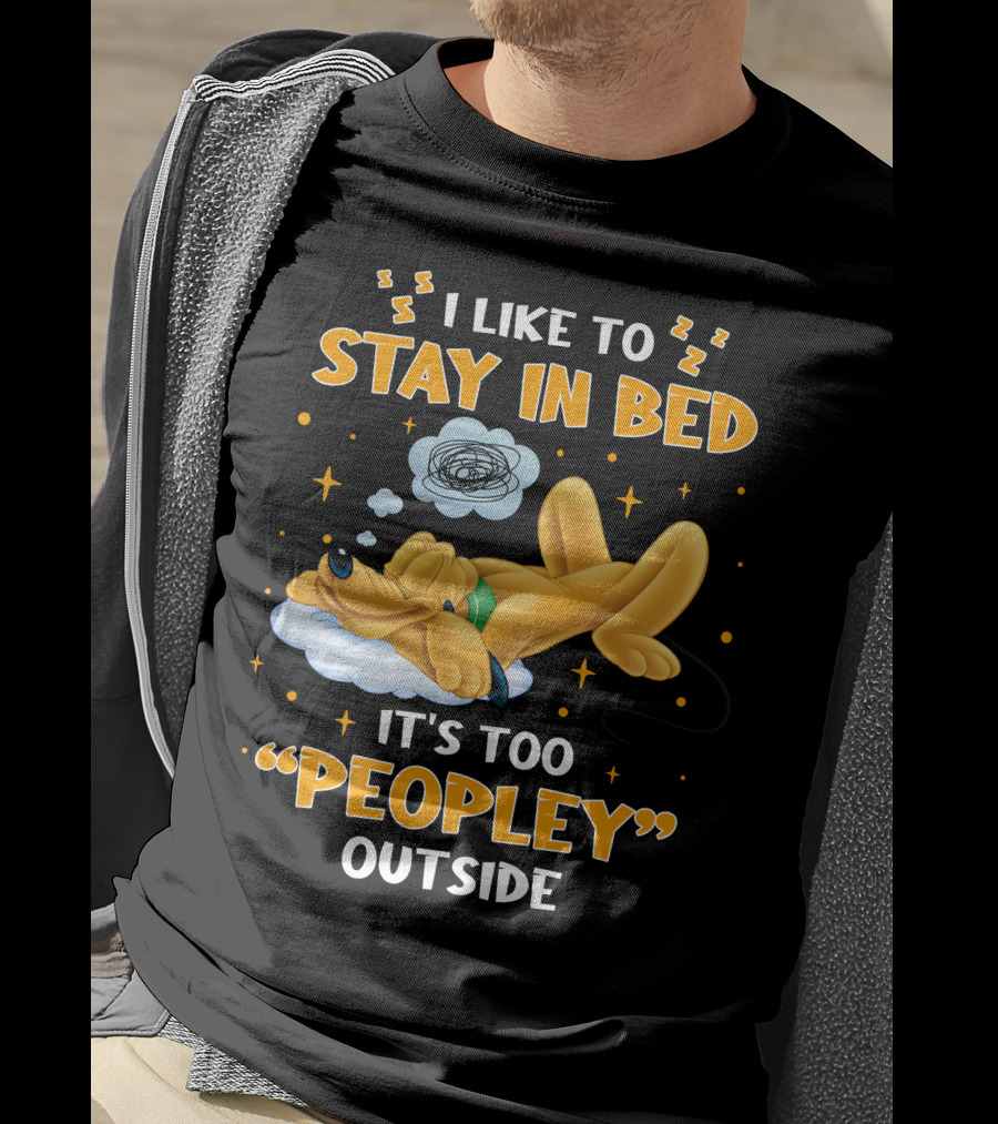 I Like To Stay In Bed It's Too Peopley Outside Pluto T-Shirt
