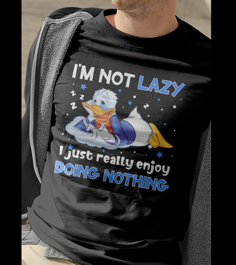 I'm Not Lazy Donald Just Really Enjoy Doing Nothing T-Shirt