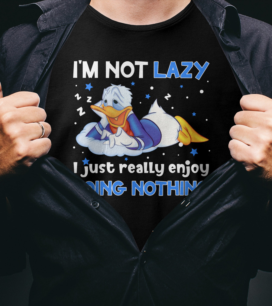 I'm Not Lazy Donald Just Really Enjoy Doing Nothing T-Shirt