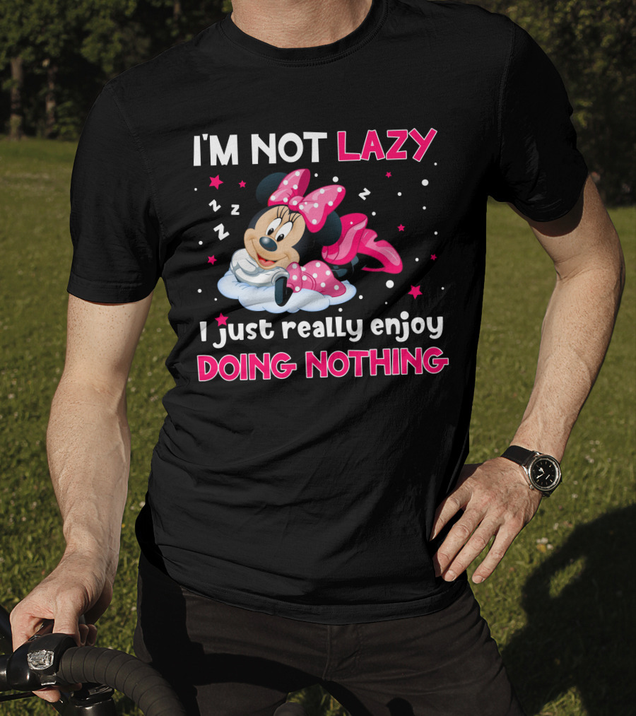 I'm Not Lazy I Just Really Enjoy Doing Nothing Minnie T-Shirt