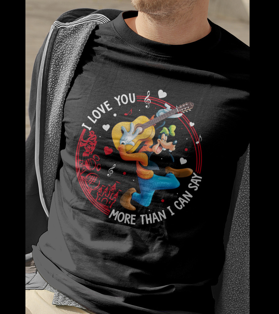 I Love You More Than I Can Say Goofy Guitar Music Hearts T-Shirt