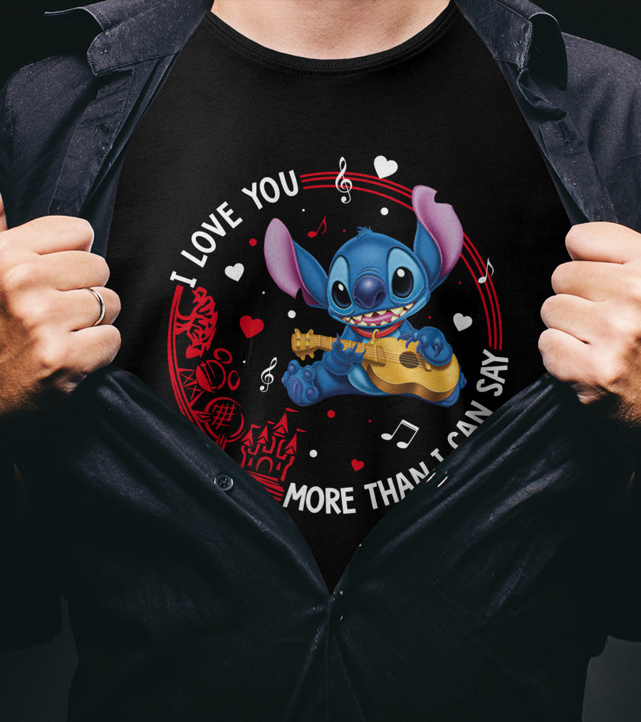 I Love You More Than I Can Say Stitch Love T-Shirt