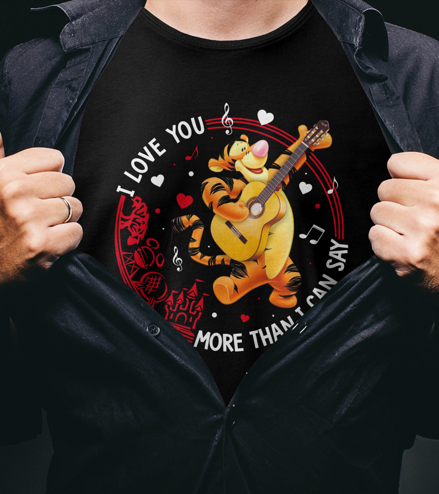 I Love You More Than I Can Say Tigger Guitar Music Hearts T-Shirt