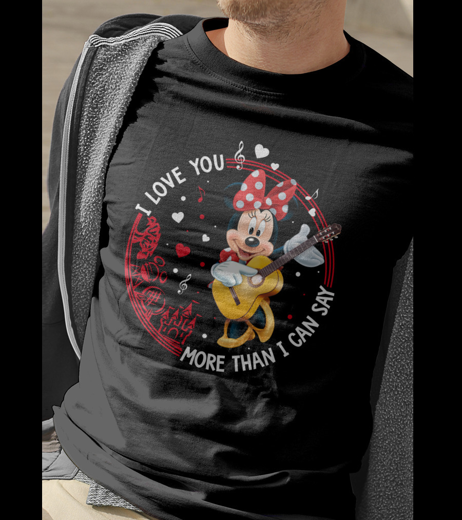 I Love You More Than I Can Say Minnie Mouse Playing Guitar T-Shirt