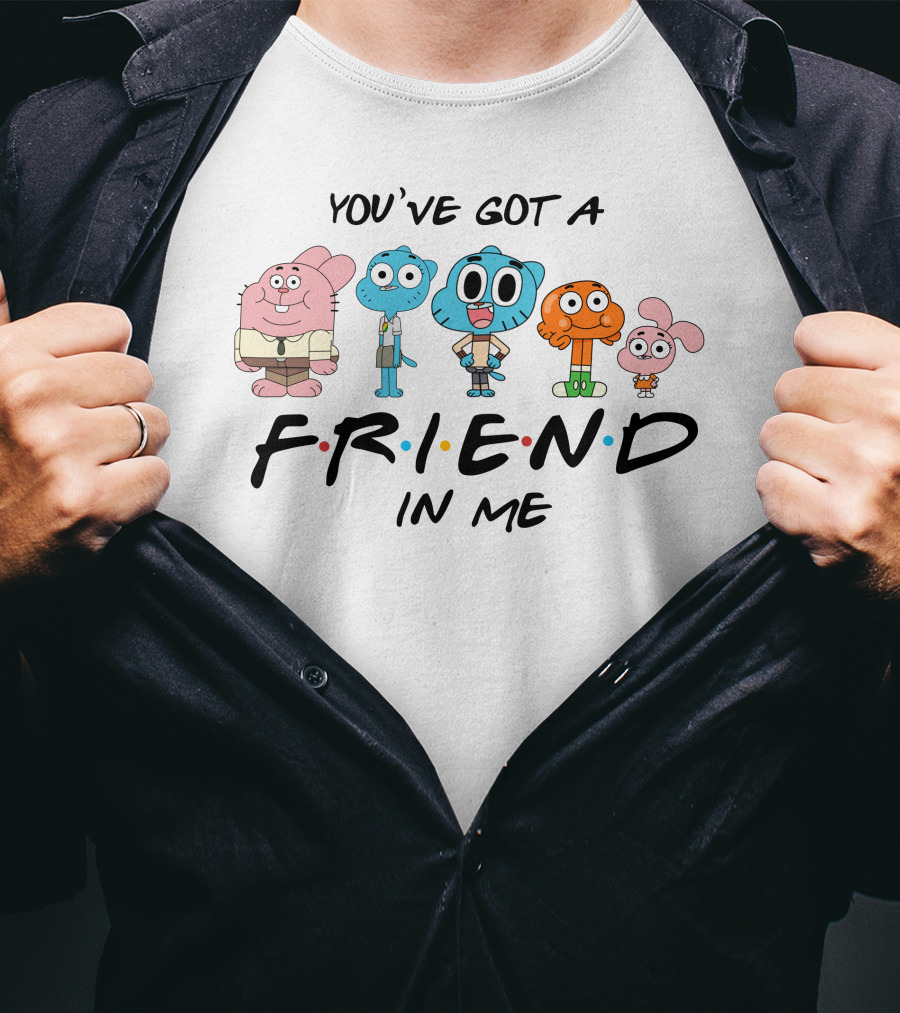 You've Got A Friend In Me Gumball Friends T-Shirt