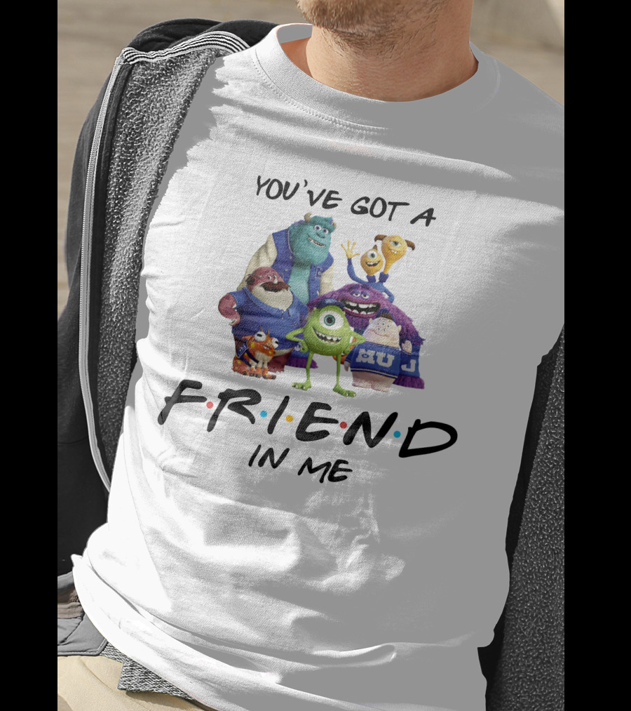 You've Got A Friend In Me Monster University Friends T-Shirt
