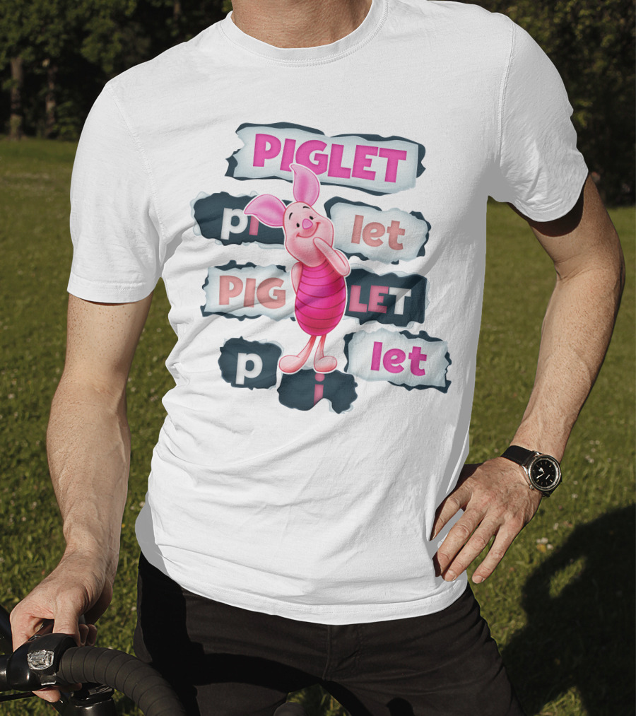 Piglet Piglet Pig Let P I Let T-Shirt