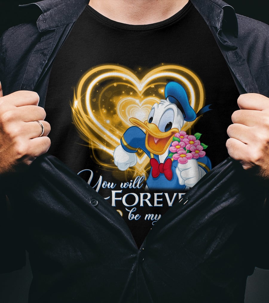Donald You Will Forever Be My Always T-Shirt