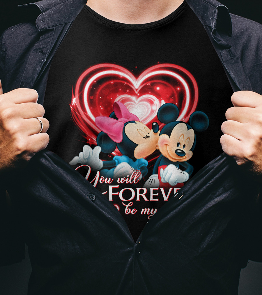 You Will Forever Be My Always Mickey & Minnie T-Shirt