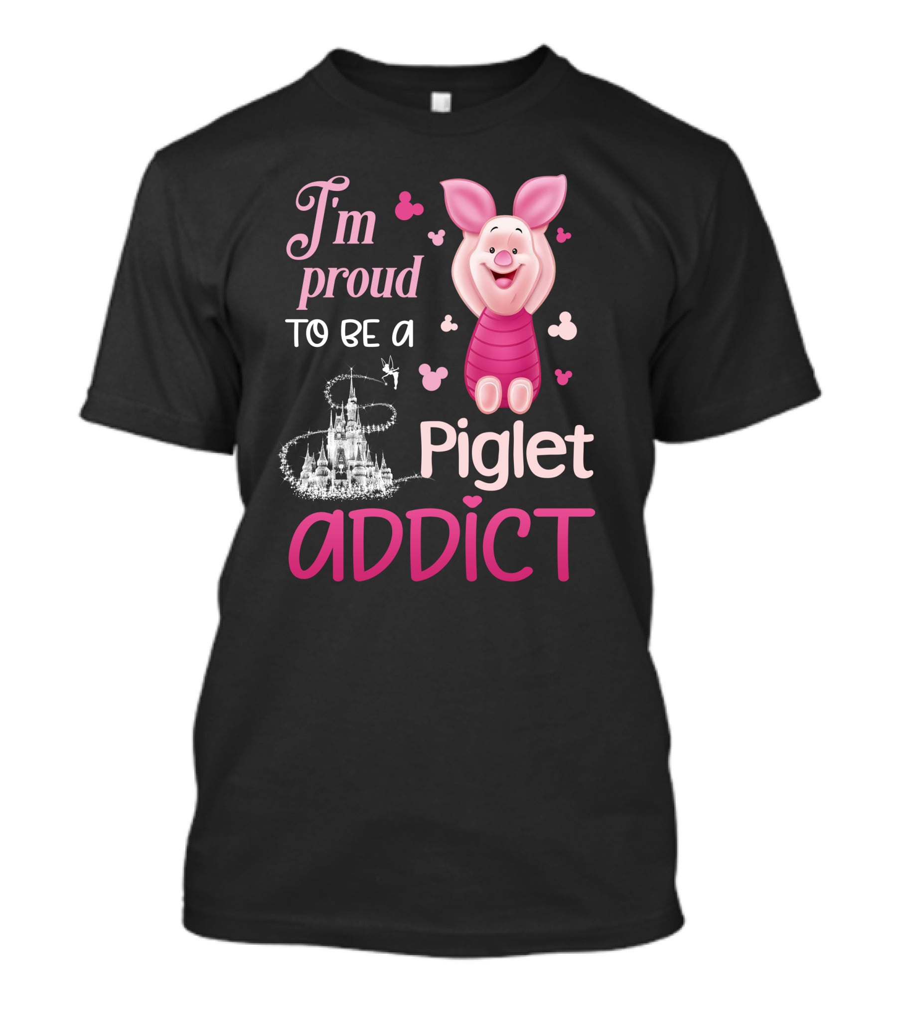 I'm Proud To Be A Piglet Addict T-Shirt