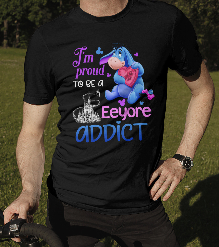 I'm Proud To Be An Eeyore Addict Disney Castle T-Shirt