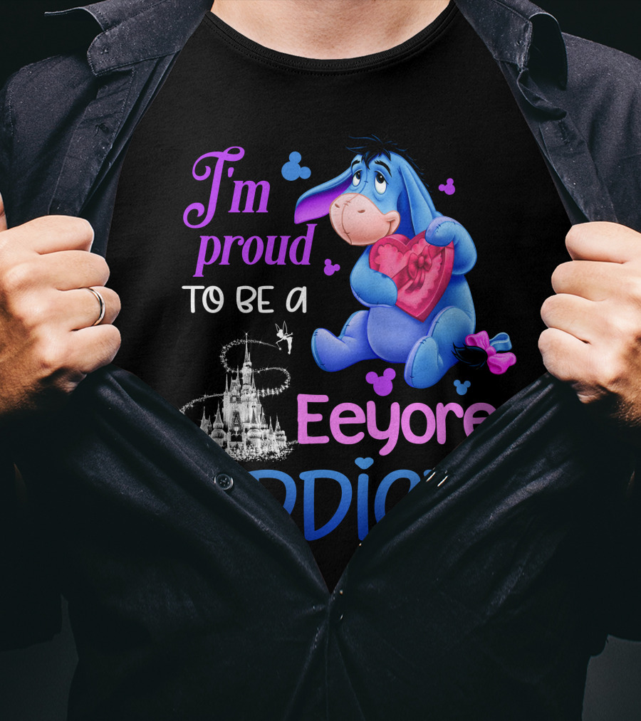 I'm Proud To Be An Eeyore Addict Disney Castle T-Shirt