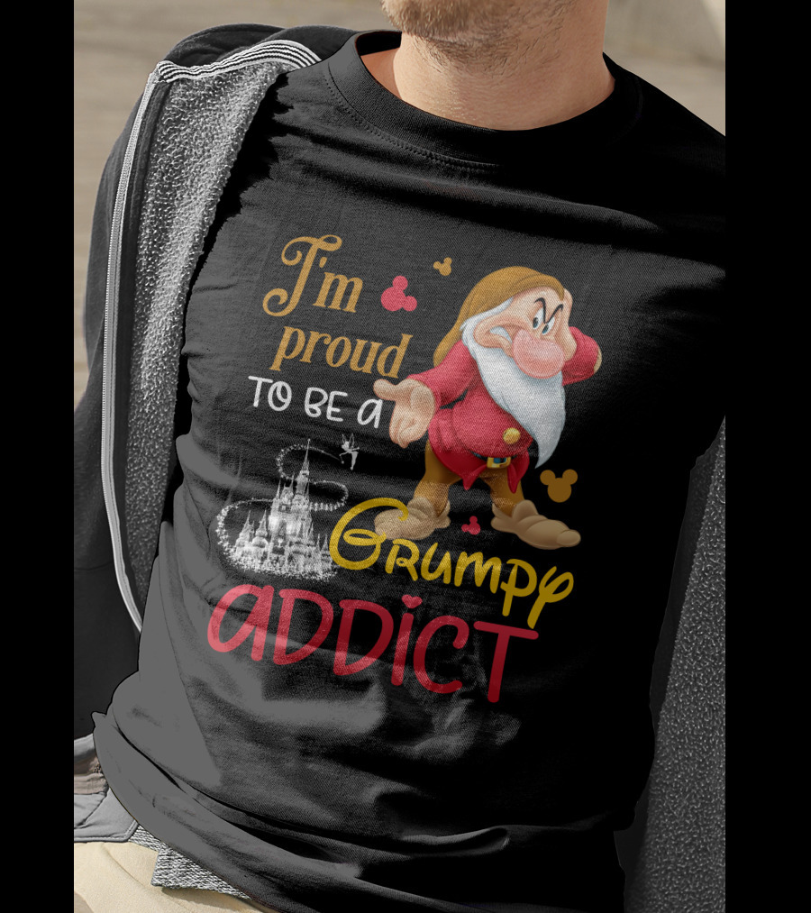 I'm Proud To Be A Grumpy Addict Disney Castle And Character T-Shirt