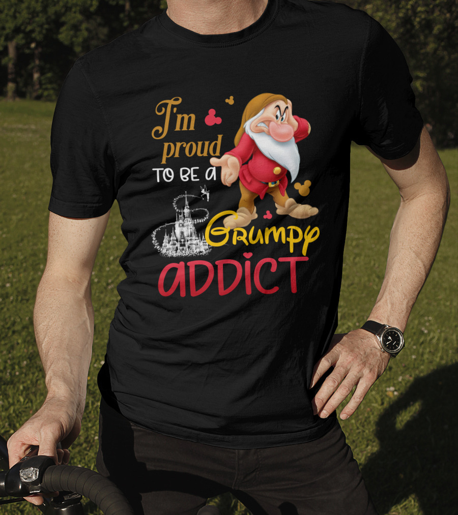 I'm Proud To Be A Grumpy Addict Disney Castle And Character T-Shirt