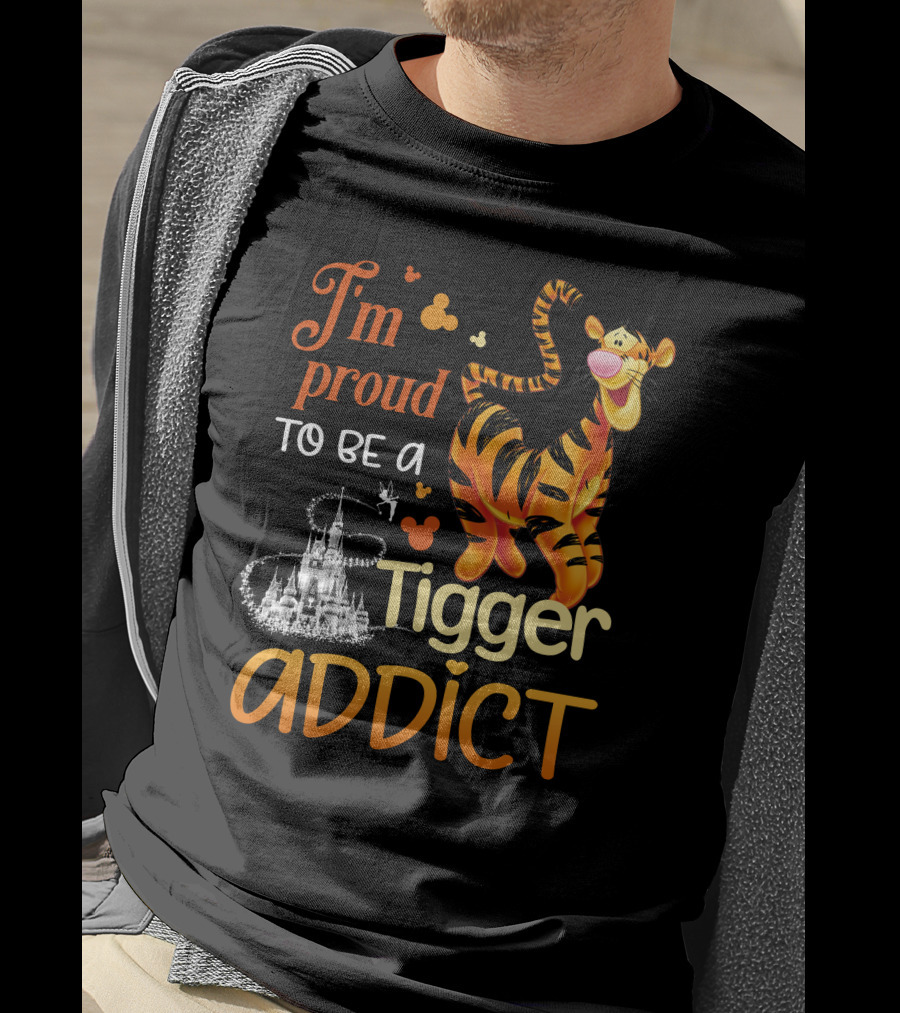 I'm Proud To Be A Tigger Addict Disney Castle T-Shirt