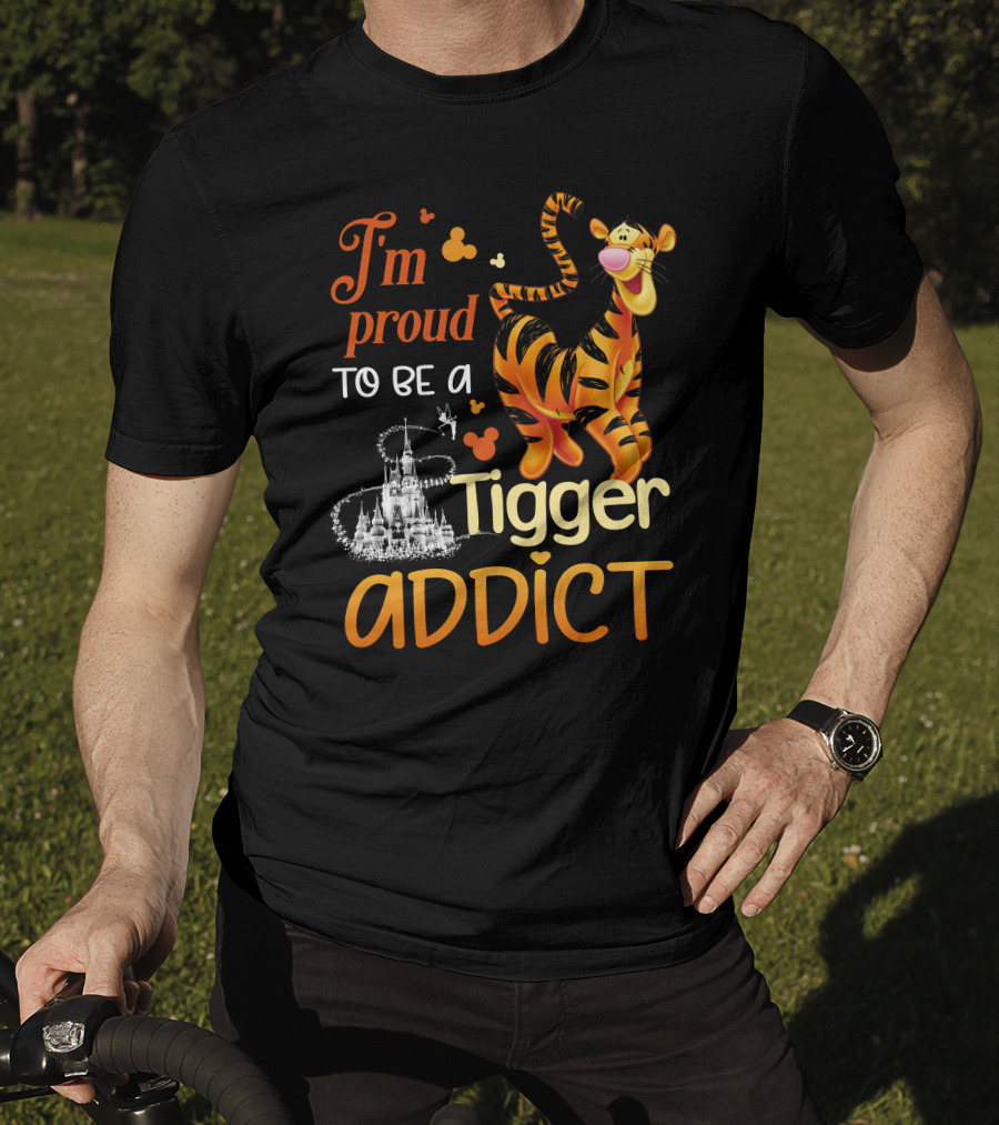 I'm Proud To Be A Tigger Addict Disney Castle T-Shirt