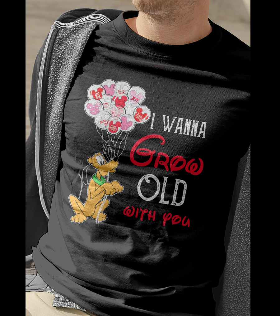 I Wanna Grow Old With You Pluto Balloons Mickey Minnie Hearts T-Shirt