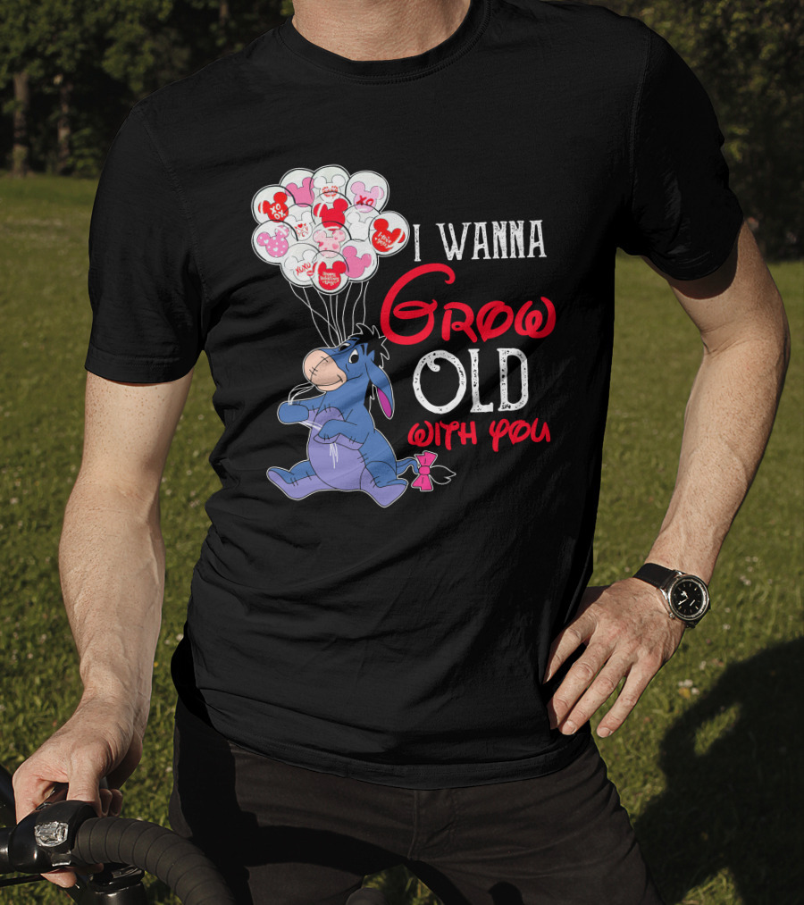 Eeyore I Wanna Grow Old With You Balloons T-Shirt