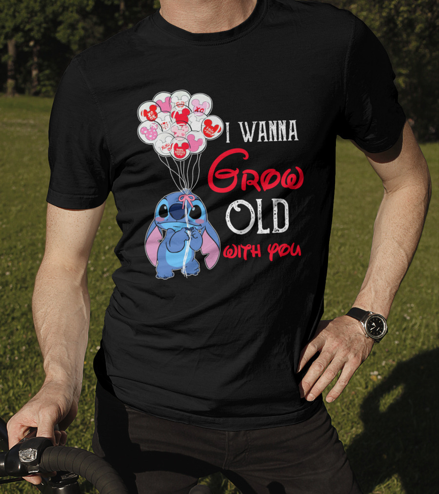 I Wanna Grow Old With You Stitch Balloons Hearts T-Shirt