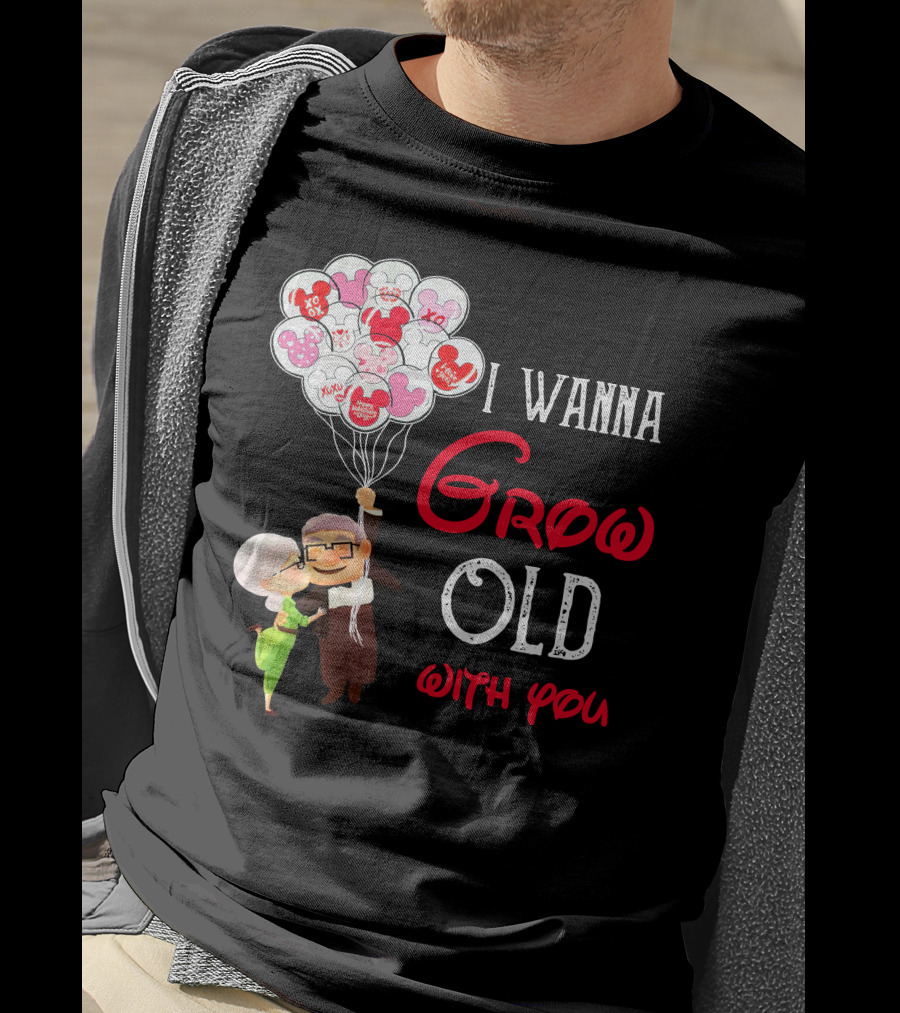 I Wanna Grow Old With You Carl And Ellie Balloons Hearts T-Shirt